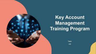 A professional presentation slide featuring a dark teal background with abstract orange and yellow wave shapes. On the left, a circular inset image shows a person's hands holding a glowing blue digital network. To the right, bold white text reads, "Key Account Management Training program